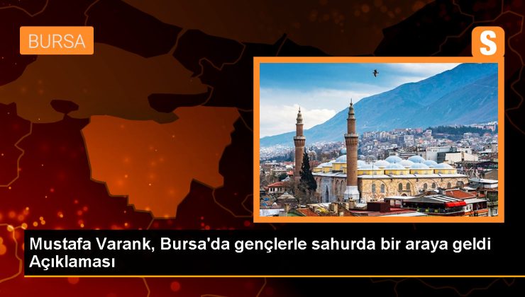 Varank ve Aktaş, Bursalılarla Sahur Yaptı